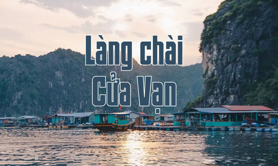 Làng chài Cửa Vạn lọt top 16 thị trấn ven biển đẹp nhất thế giới