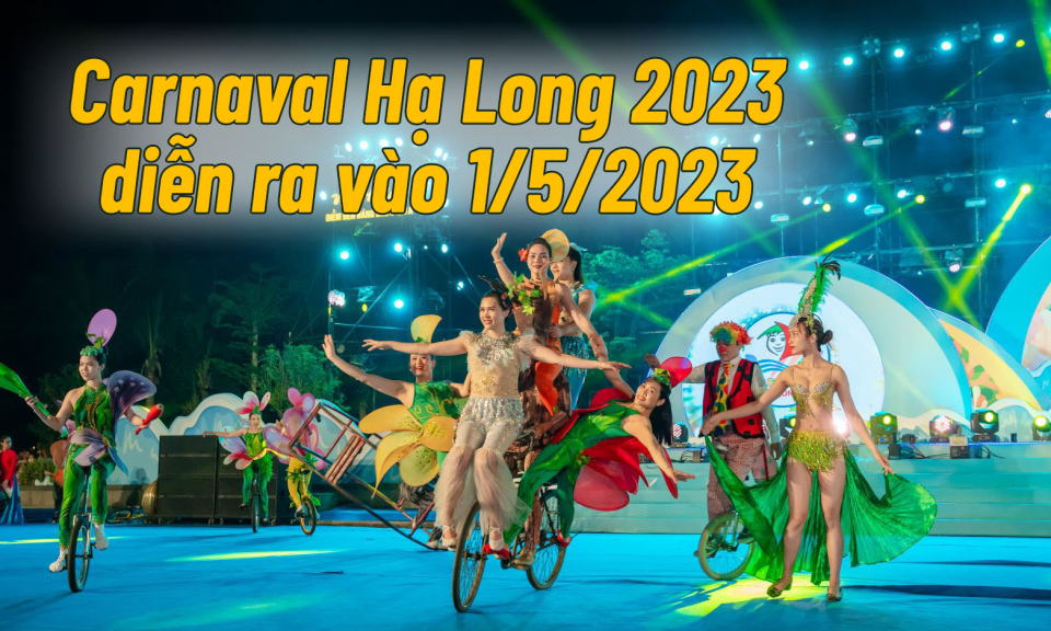 Ngày 1/5 diễn ra Carnaval Hạ Long