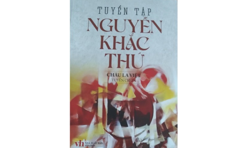 Ra mắt Tuyển tập Nguyễn Khắc Thứ