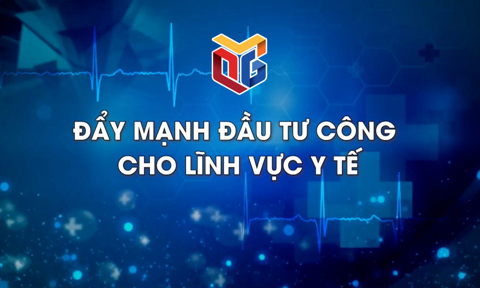 Đẩy mạnh đầu tư công lĩnh vực y tế