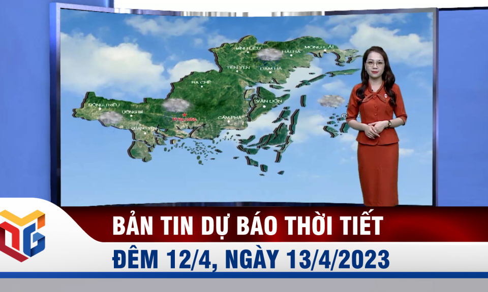 Dự báo thời tiết đêm 12, ngày 13/4/2023