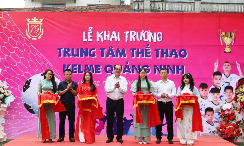 Khai trương Trung tâm Thể dục Thể thao Kelme Quảng Ninh
