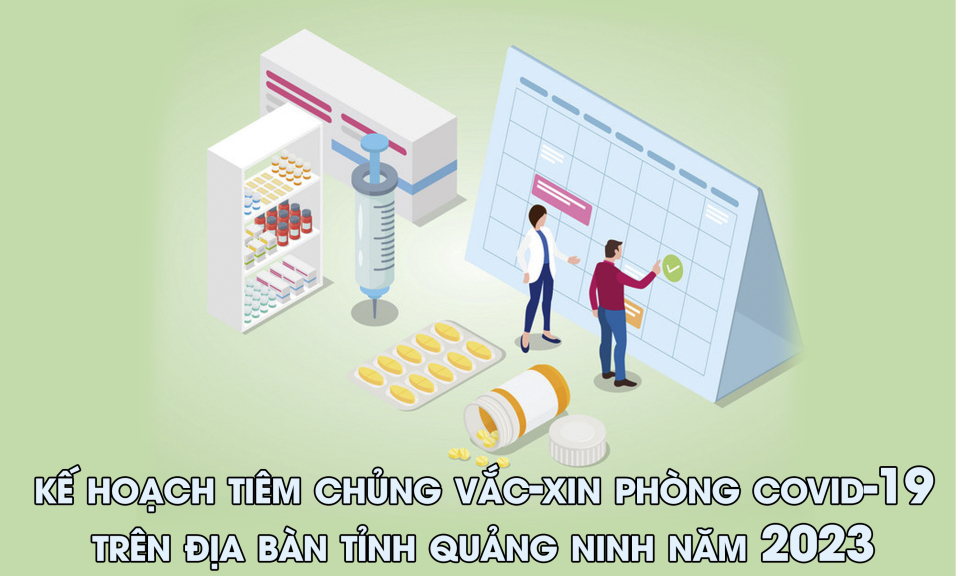 Kế hoạch tiêm chủng vắc-xin phòng COVID-19 trên địa bàn tỉnh Quảng Ninh năm 2023