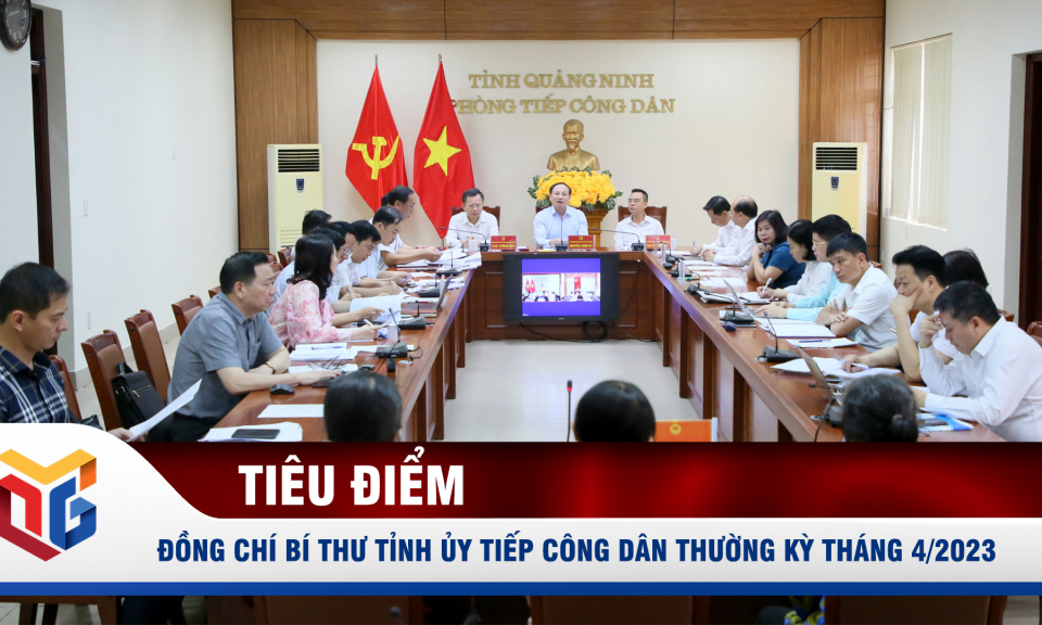 Đồng chí Bí thư Tỉnh ủy tiếp công dân thường kỳ tháng 4/2023