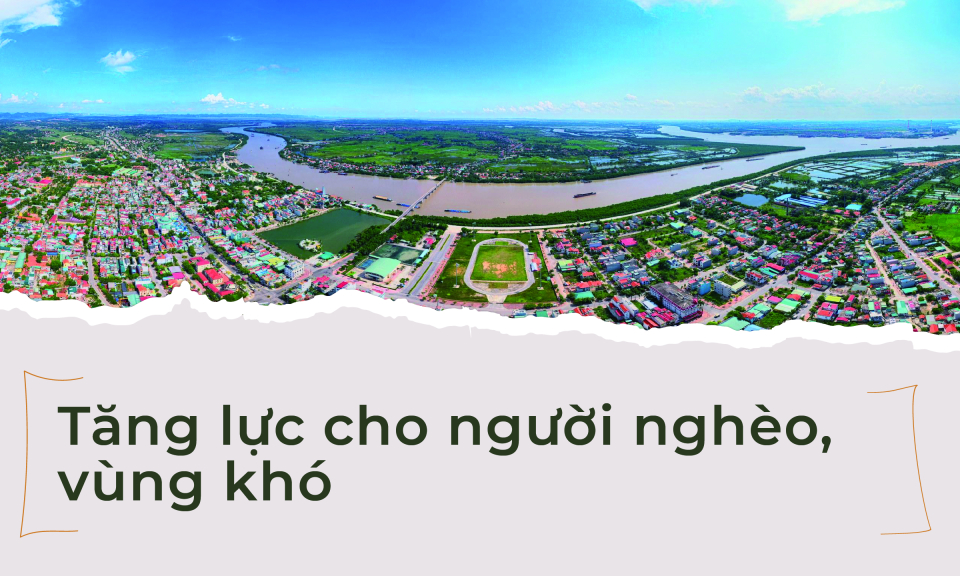 Tăng lực cho người nghèo, vùng khó