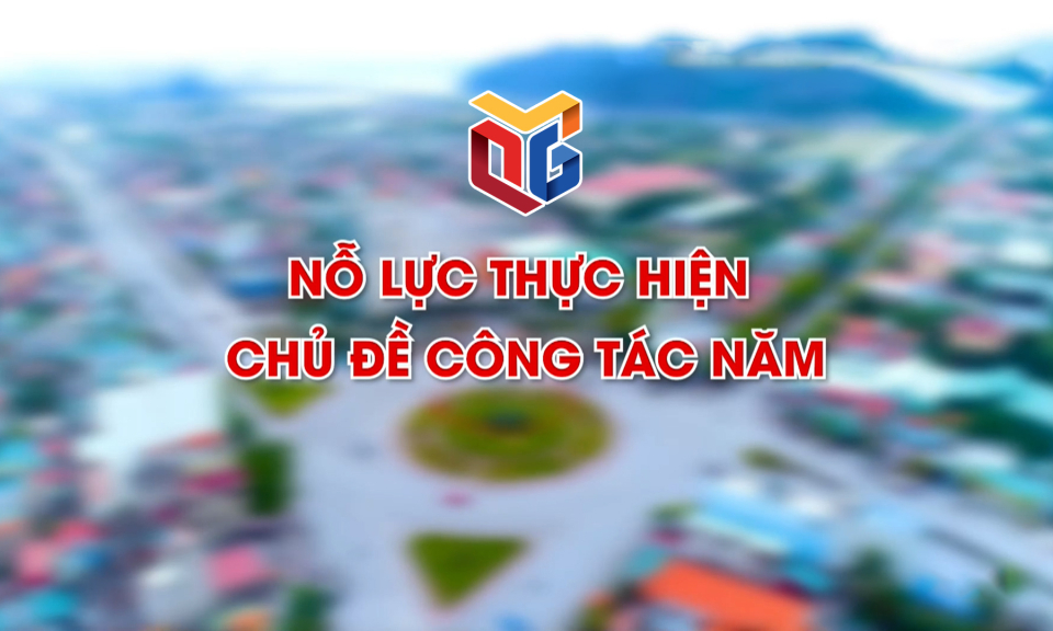 Nỗ lực thực hiện chủ đề công tác năm