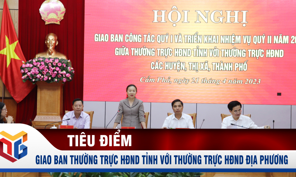 Giao ban Thường trực HĐND tỉnh với Thường trực HĐND các địa phương