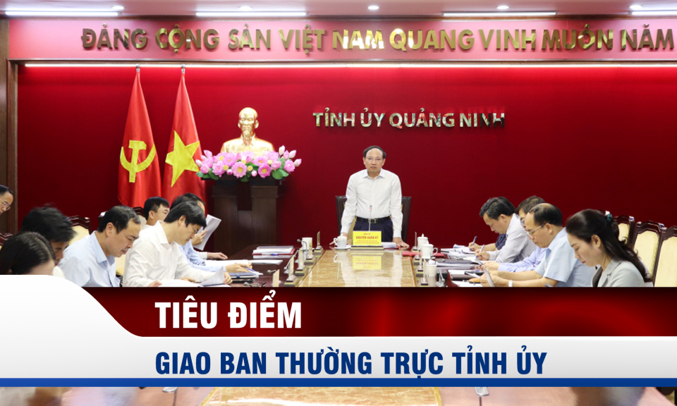 Giao ban Thường trực Tỉnh ủy