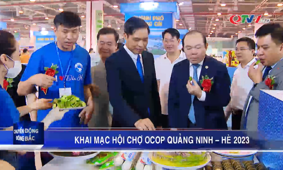 Khai mạc Hội chợ OCOP Quảng Ninh - Hè 2023