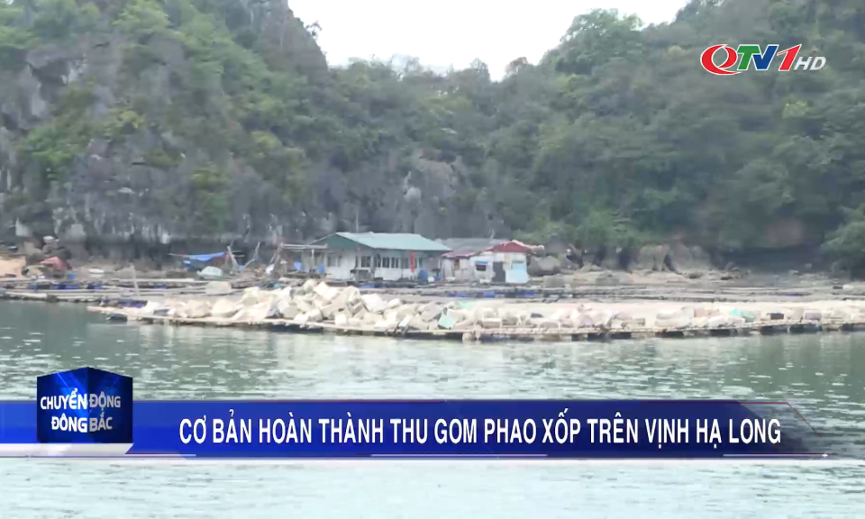 Cơ bản hoàn thành thu gom phao xốp trên vịnh Hạ Long