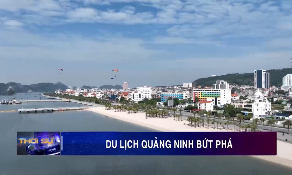 Du lịch Quảng Ninh bứt phá