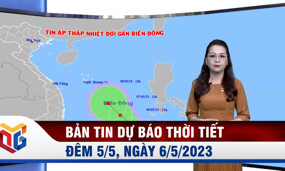 Dự báo thời tiết đêm 5, ngày 6/5/2023