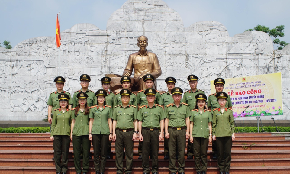 Lực lượng An ninh chính trị nội bộ Công an tỉnh Quảng Ninh - 65 năm xây dựng, chiến đấu và trưởng thành
