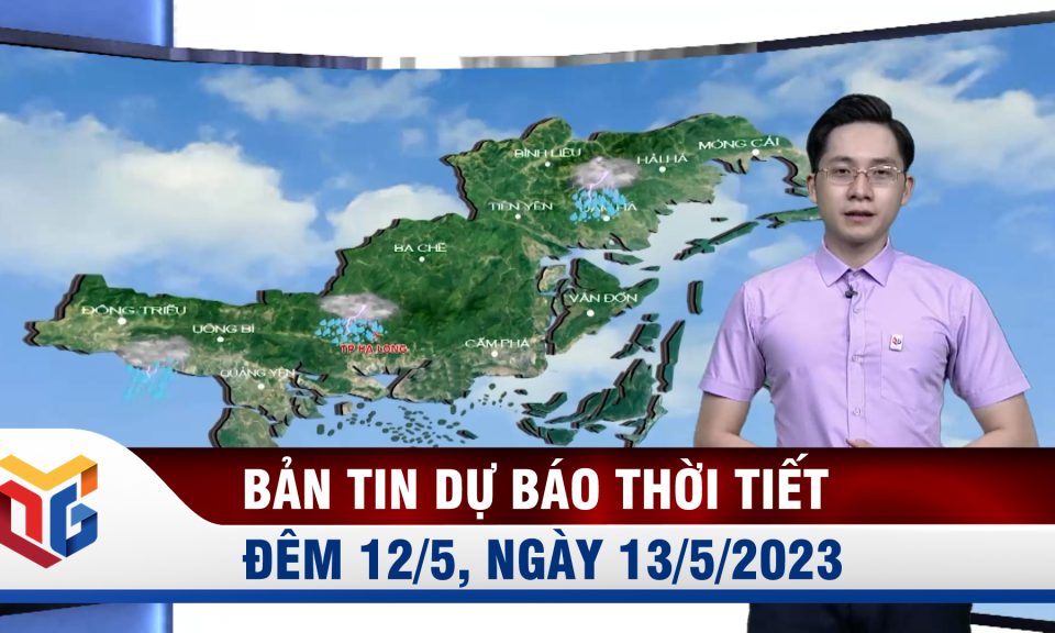 Dự báo thời tiết đêm 12, ngày 13/5/2023