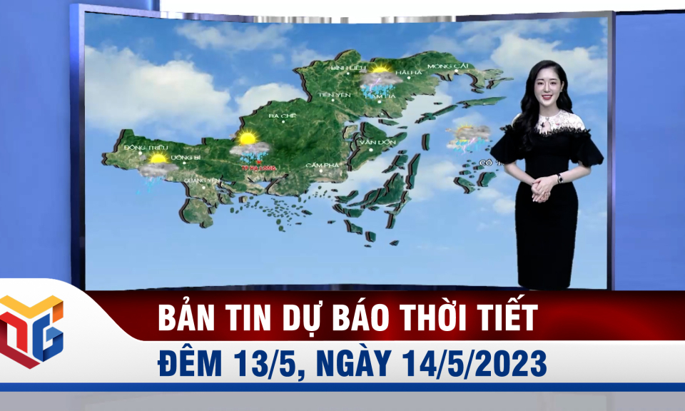 Dự báo thời tiết đêm 13/5, ngày 14/5/2023