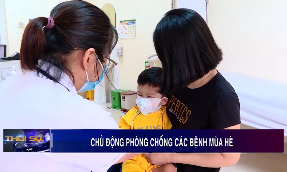 Chủ động phòng chống các bệnh mùa hè