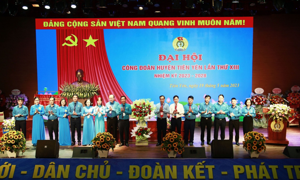 Đại hội Công đoàn huyện Tiên Yên lần thứ XIII, nhiệm kỳ 2023-2028