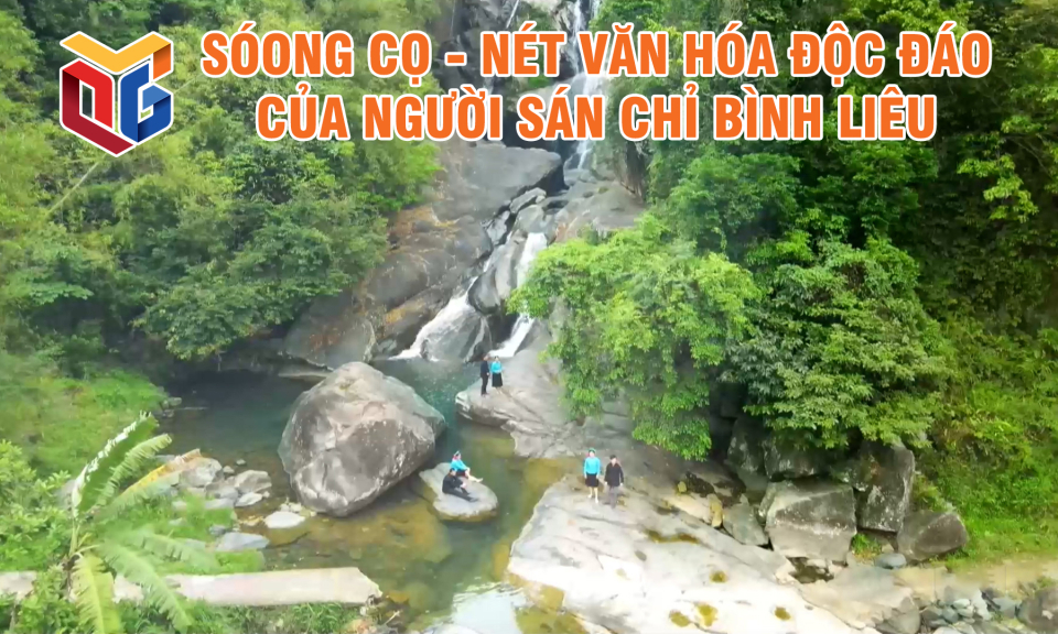 Sóong Cọ - Nét Văn hóa độc đáo của người Sán Chỉ Bình Liêu