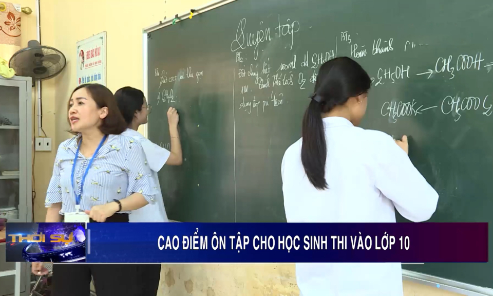 Cao điểm ôn tập cho học sinh thi vào lớp 10