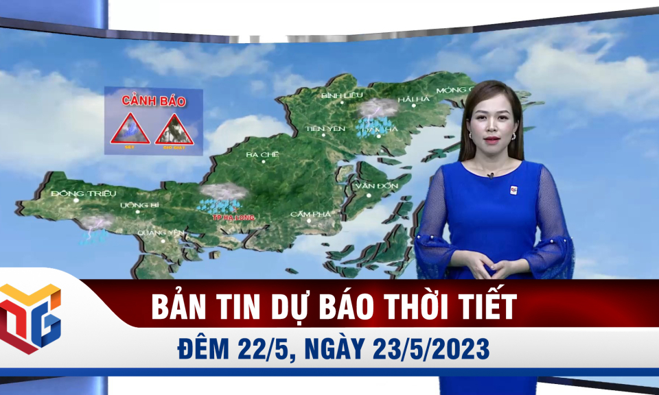 Bản tin dự báo thời tiết đêm 22, ngày 23/5/2023