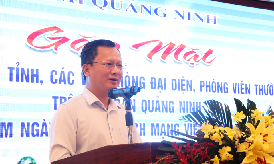 Tỉnh Quảng Ninh gặp mặt các cơ quan báo chí, truyền thông nhân kỷ niệm 98 năm ngày Báo chí Cách mạng Việt Nam
