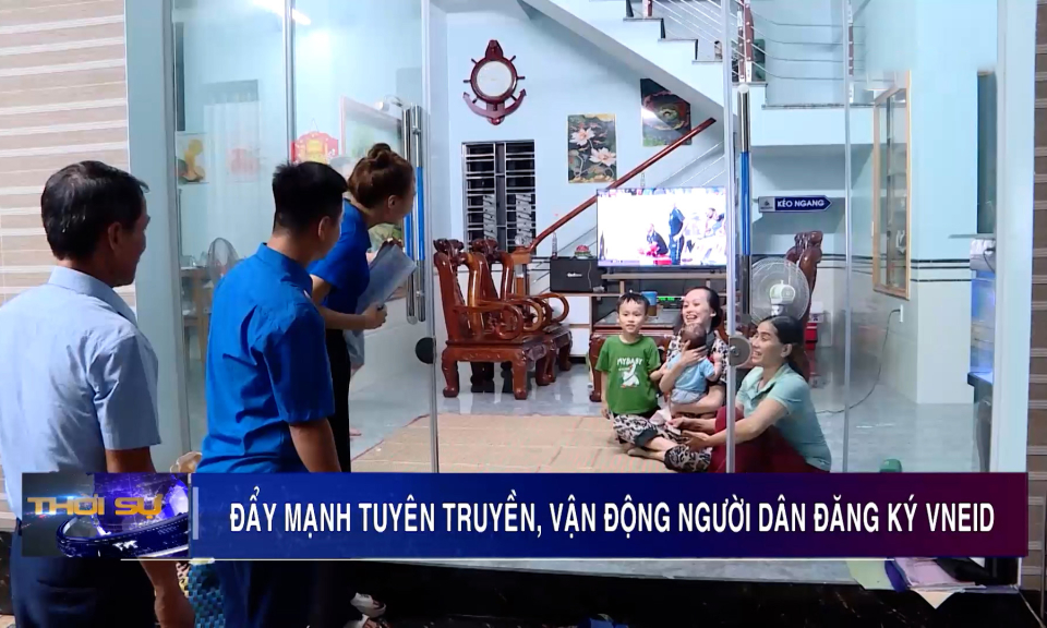 Đẩy mạnh tuyên truyền, vận động người dân đăng ký VneID