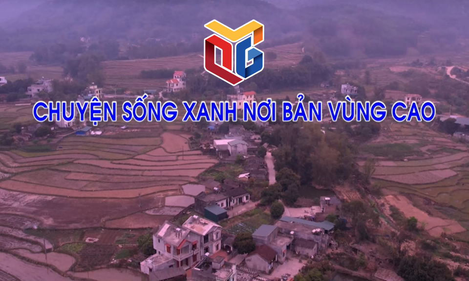 Chuyện sống xanh nơi bản vùng cao