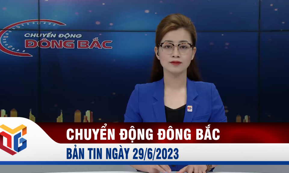 Chuyển động Đông Bắc ngày 29/6/2023