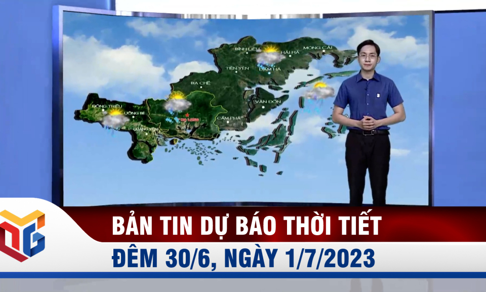 Dự báo thời tiết đêm 30/6, ngày 1/7/2023