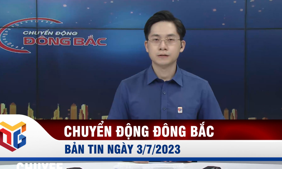 Chuyển động Đông Bắc ngày 2/7/2023