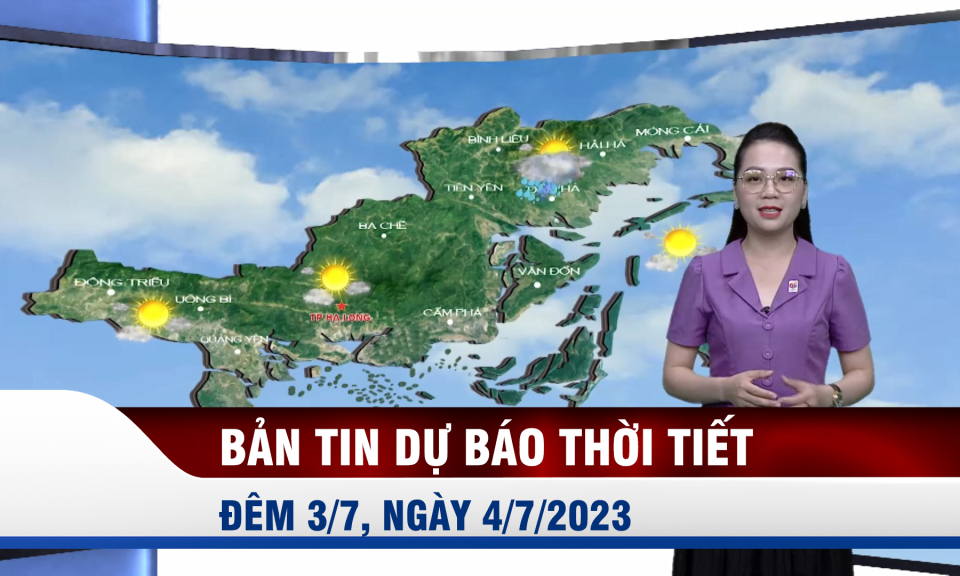 Bản tin dự báo thời tiết đêm 3, ngày 4/7/2023