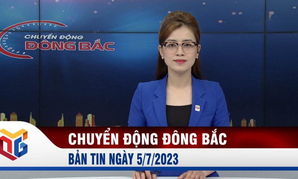 Chuyển động Đông Bắc ngày 5/7/2023