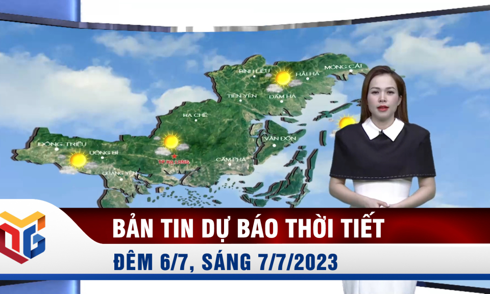 Bản tin dự báo thời tiết đêm 6, ngày 7/7/2023