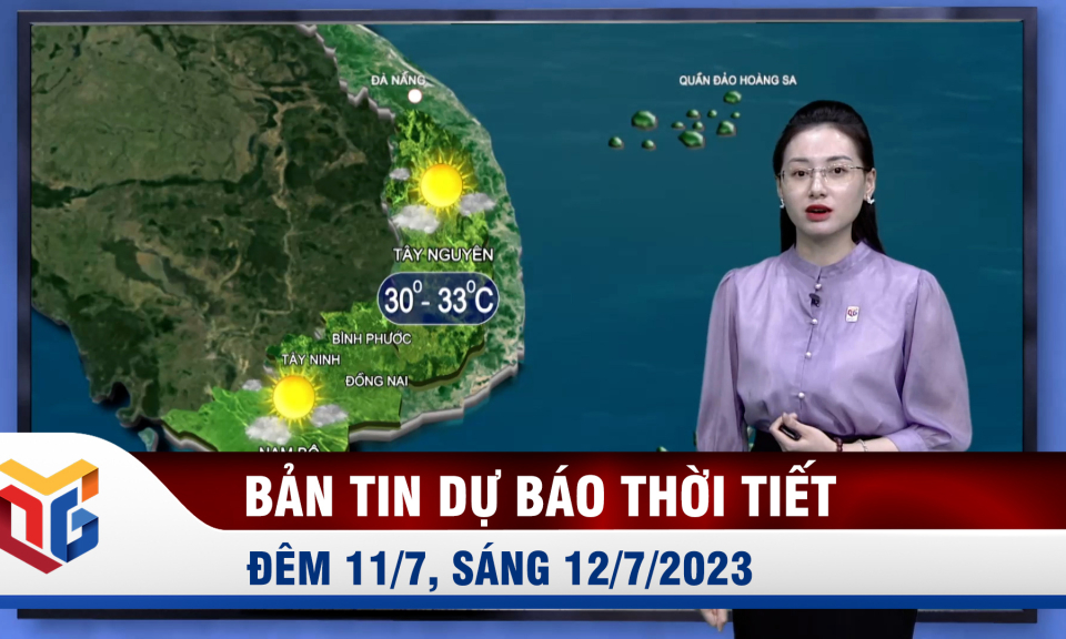 Dự báo thời tiết đêm 11/7, ngày 12/7/2023