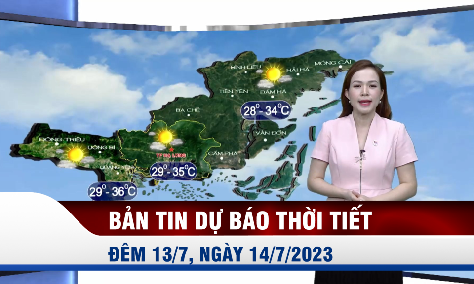 Bản tin dự báo thời tiết đêm 13, ngày 14/7/2023