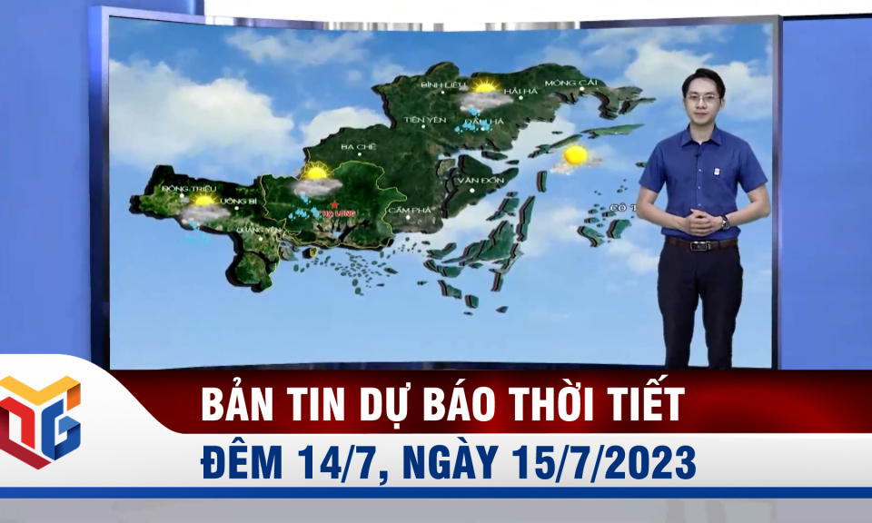 Bản tin dự báo thời tiết đêm 14, ngày 15/7/2023