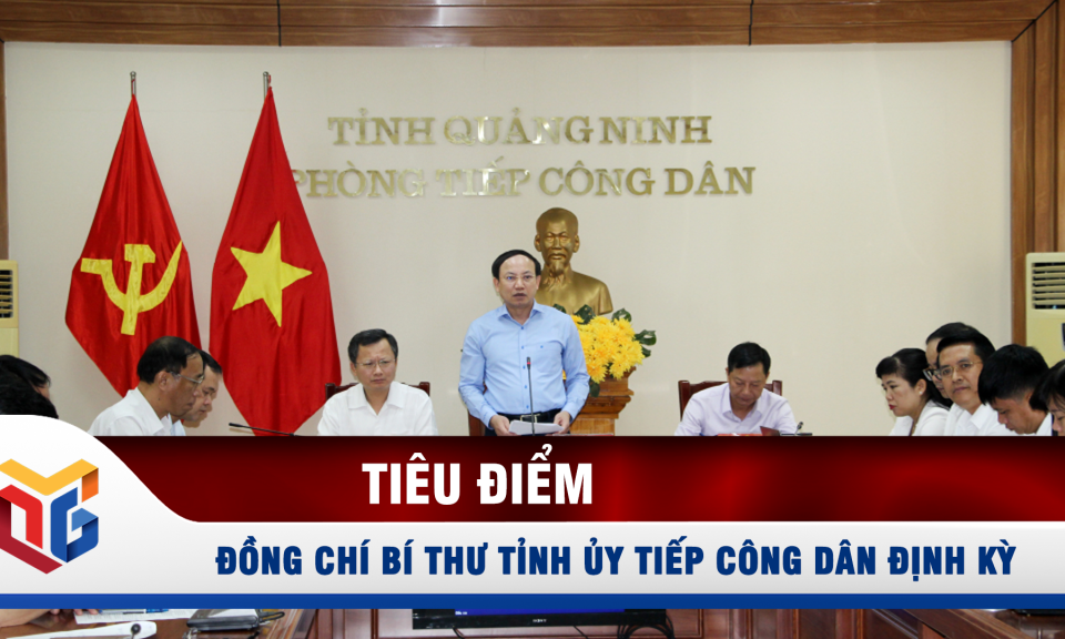 Đồng chí Bí thư Tỉnh ủy tiếp công dân định kỳ