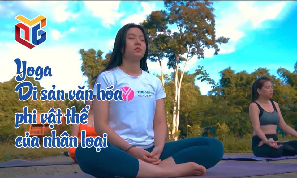 Yoga – Di sản văn hóa phi vật thể của nhân loại