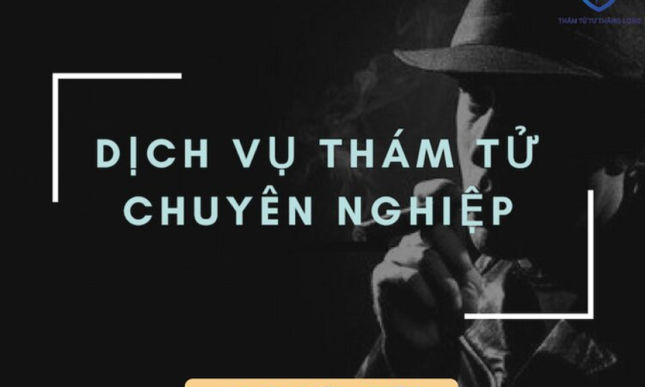 10 lý do nên lựa chọn dịch vụ thám tử tại Thám tử Đức An