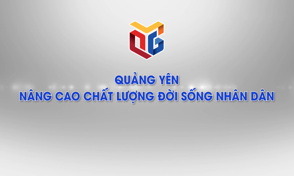 Quảng Yên nâng cao chất lượng đời sống nhân dân