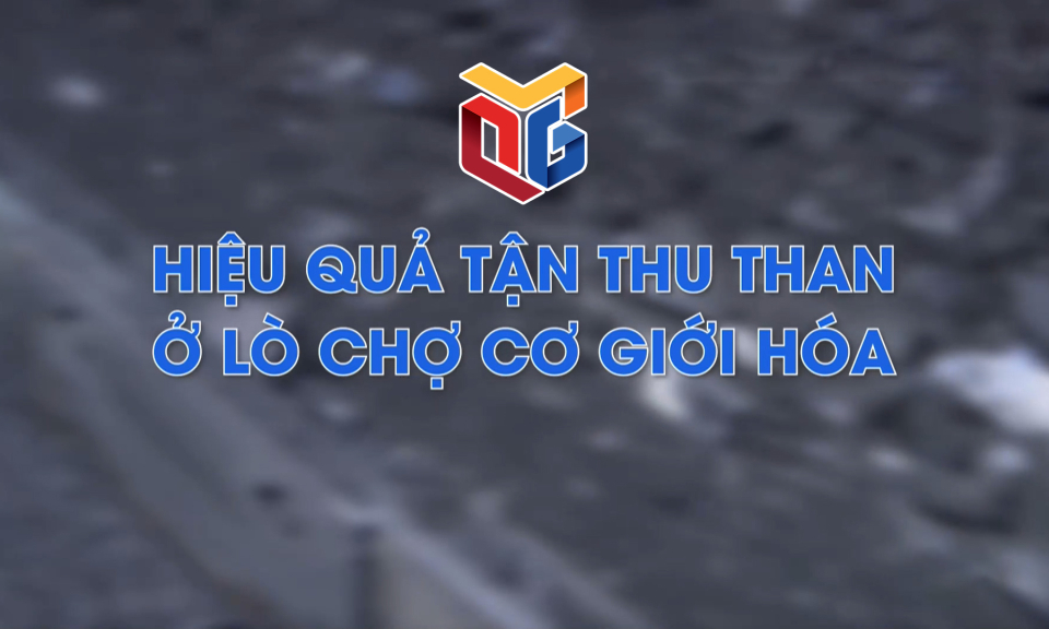 Hiệu quả tận thu than ở lò chợ cơ giới hóa