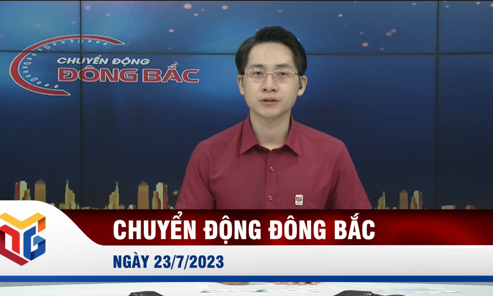 Chuyển động Đông Bắc ngày 23/7/2023