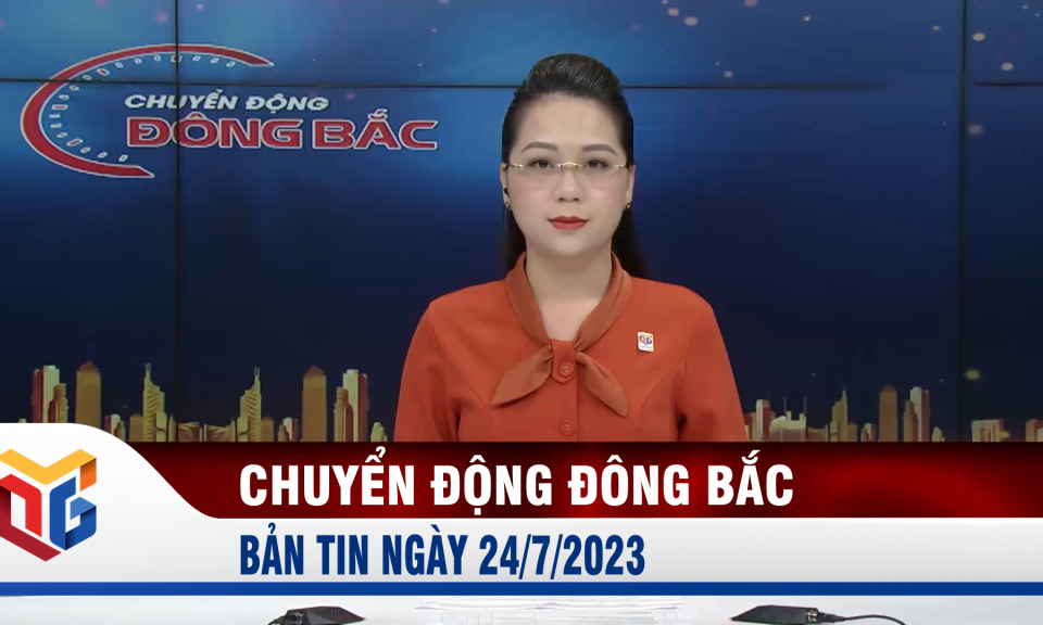 Chuyển động Đông Bắc ngày 24/7/2023