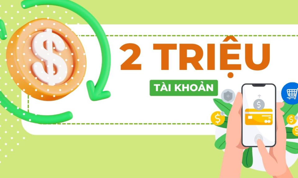 2 triệu - là số tài khoản có chức năng thanh toán không dùng tiền mặt tại Quảng Ninh