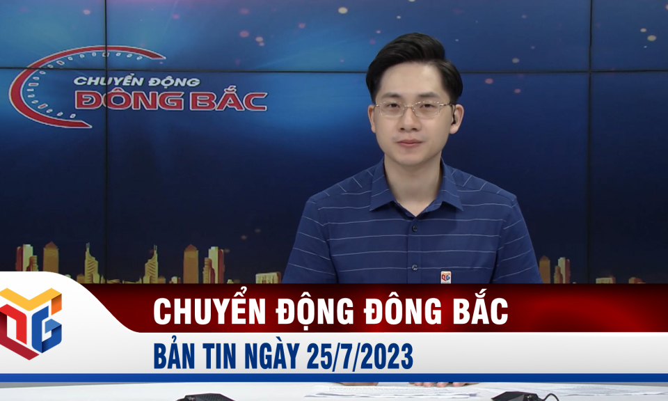 Chuyển động Đông Bắc ngày 25/7/2023