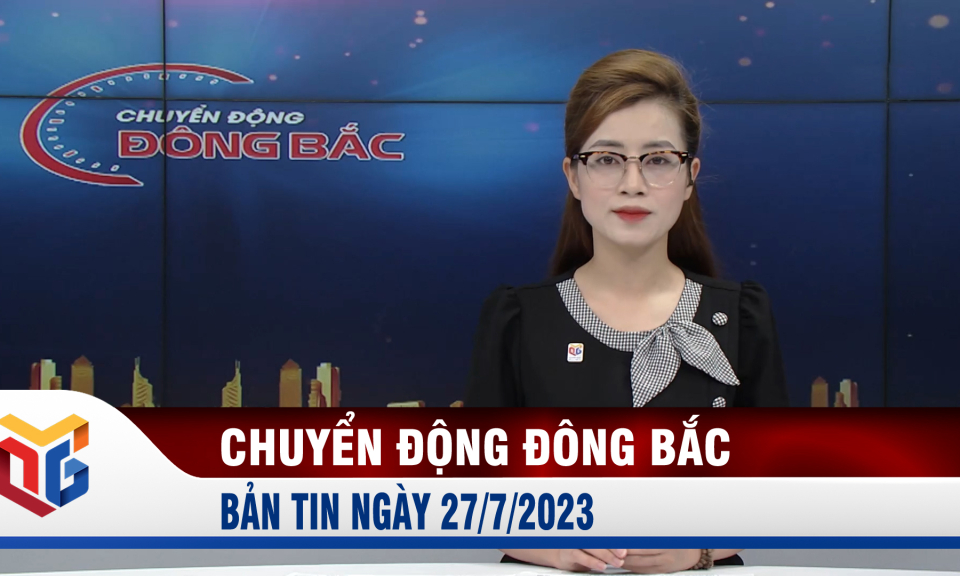 Chuyển động Đông Bắc ngày 27/7/2023