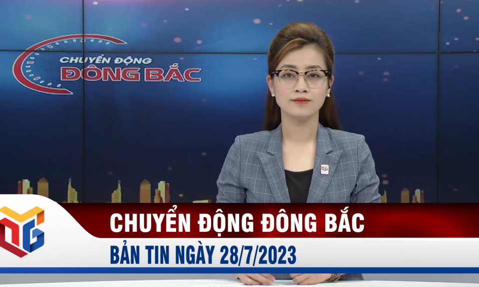 Chuyển động Đông Bắc ngày 28/7/2023