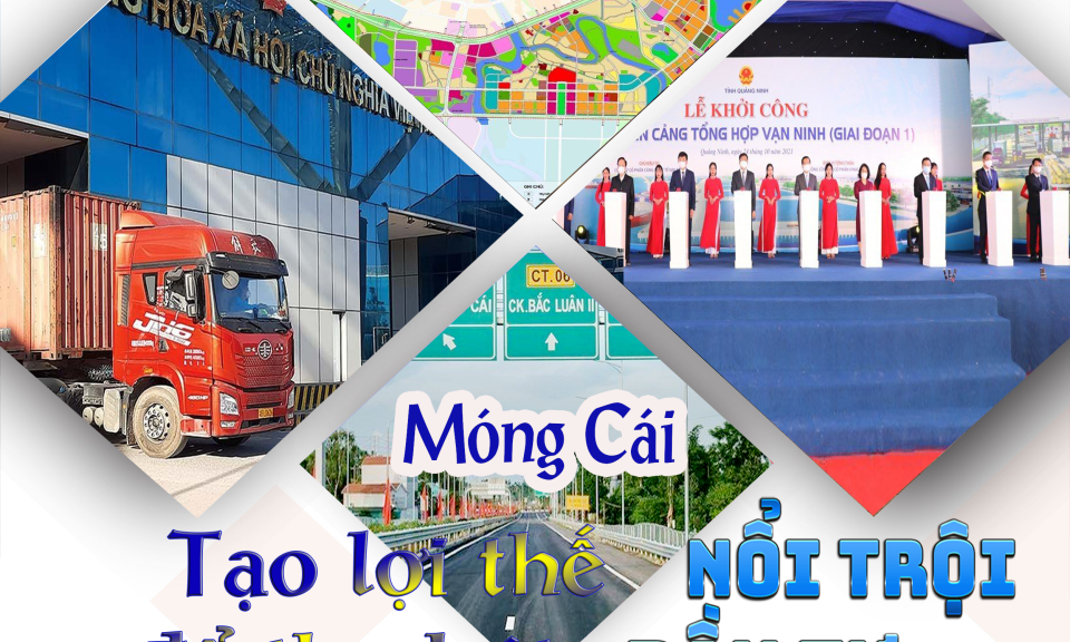 Móng Cái: Tạo lợi thế nổi trội để thu hút đầu tư