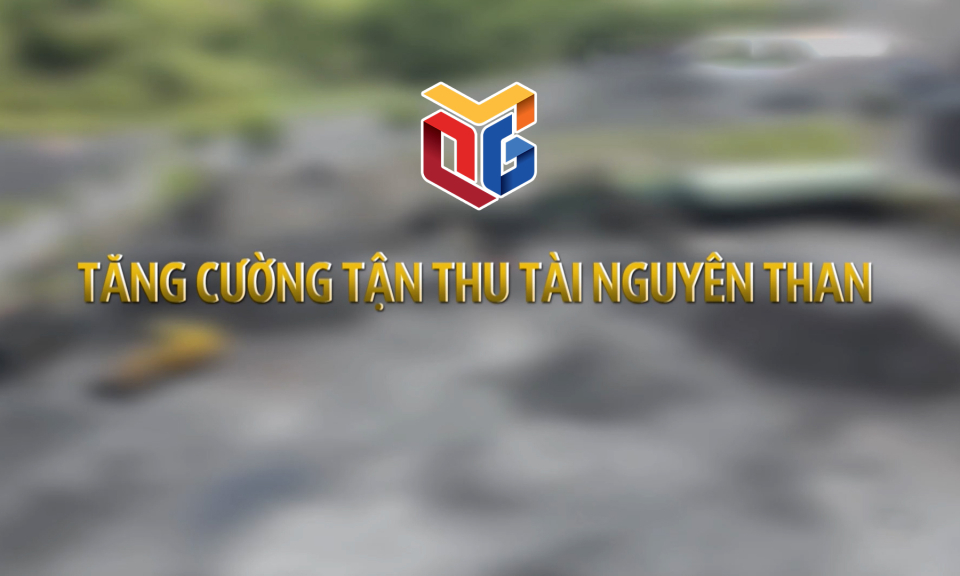 Tăng cường tận thu tài nguyên than