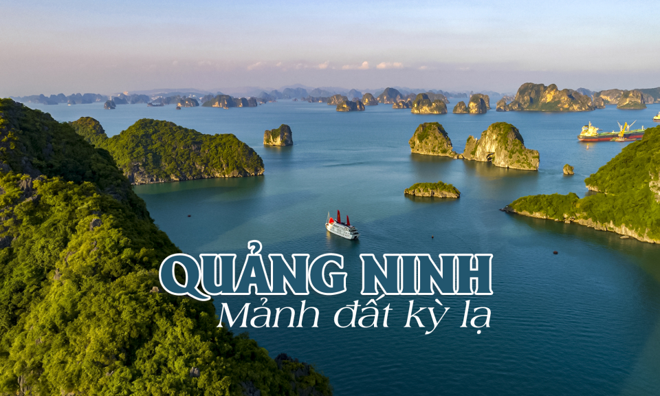 Quảng Ninh – Mảnh đất kỳ lạ